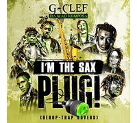 G-Clef Da Mad Komposa - I'm The Sax Plug (Bebop-Trap Covers)
