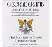 G. Crumb - Crumb;Ancient Voices of Childr