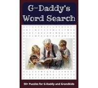 G-Daddy's Word Search Puzzle Book: Word Searches with Easy To Read Print About Grandpa, Grandkids, Grandparent Adventures and More / 6x9 inches, 110 ... Gifts for Holidays, Vacations and Free Times