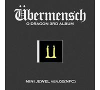 G-DRAGON 3RD ALBUM [Übermensch] MINI JEWEL ver.2 (NFC) （韓国盤）※デジタルアルバムでありCDは同梱されてません（アプリ必要）