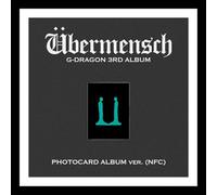 G-DRAGON - G-DRAGON [UBERMENSCH/UBERMENSCH] 3rd Album (PHOTO CARD NFC Ver.)