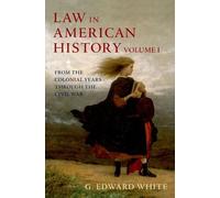 G. Edward White Law in American History, Vol. I (Tapa dura)