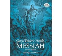 G.f. handel: messiah - full score (edited by alfred mann) chant (Dover Choral Music Scores)