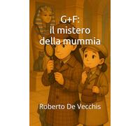 G+F: il mistero della mummia