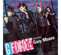 G-Force Featuring Gary Moore - Hot Gossip / Because Of Your Love [Vinilo 7 pulgadas - 45 rpm]