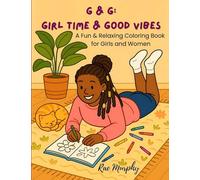 G & G: Girl Time & Good Vibes: Girl Time & Good Vibes