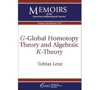 $G$-Global Homotopy Theory and Algebraic $K$-Theory (Memoirs of the American Mathematical Society)