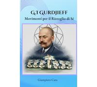 G.I. Gurdjieff: Movimenti per il Risveglio di Sé