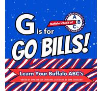 G is for Go Bills!: Buffalo's Book of ABCs, Go Bills! (Buffalo Kids Collection)