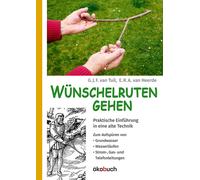 G.J.F. van Tuil Wünschelruten-Gehen: Praktische Einführung in eine (Tapa blanda)