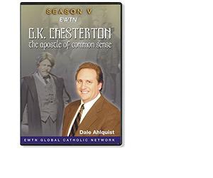 G.K. CHESTERTON APOSTLE OF COMMON SENSE VOLUME FIVE * AN EWTN 3-DISC DVD