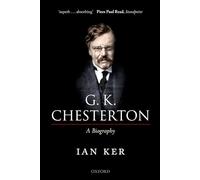 G. K. Chesterton: A Biography