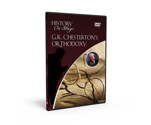 G.K. CHESTERTON'S ORTHODOXY* HISTORY ON STAGE* 3 DISC DVD