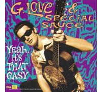 G Love & Special Sauce - Yeah! It S That Easy!