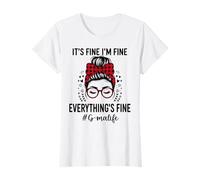 G-MA It's Fine Im Fine Everythings Fine Día de la Madre Camiseta
