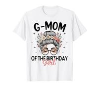 G-MOM of The Birthday Girl Messy Bun - Gafas de Sol Florales Camiseta