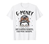 G-Money como una Abuela Normal, Solo un día de la Madre más Impresionante Camiseta