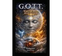 G.O.T.T. When the moon began to think