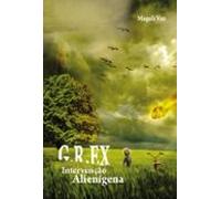 G.r.ex. Intervenção Alienígena (ebook)