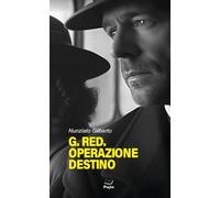 G. Red. Operazione destino