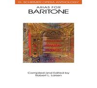 G. schirmer operatic anthology - arias for baritone: G. Schirmer Opera Anthology