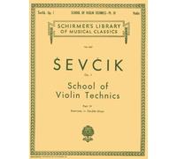 G. Schirmer School Of Violin Technics Part 4 Exercises In Double Stops Op 1 By Sevcik