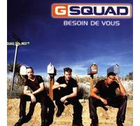 G Squad - Besoin De Vous