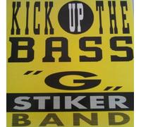 "G" Stiker Band - Kick Up The Bass