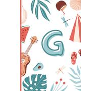 G: The Letter [G] Summer Journal; A Personalized, Lined, Undated, 100 Page, 6X9 Notebook or Diary for Positivity, Growth & Golden Hour Reflections