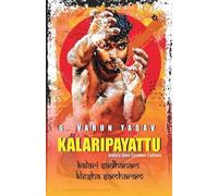 G Varun Yadav Kalaripayattu India's Own Combat (Tapa blanda) (Importación USA)