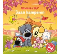 Gaan kamperen (Woezel & Pip: Helpende pootjes)
