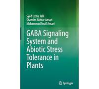 GABA Signaling System and Abiotic Stress Tolerance in Plants