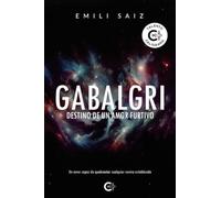 Gabalgri. Destino de un amor furtivo: Un amor capaz de quebrantar cualquier norma establecida