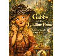 Gabby: And Her Land Line Phone (The Empowerment Collective)