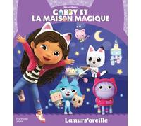 Gabby et la maison magique - La nurs'oreille