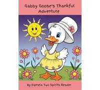 Gabby Goose's Thankful Adventure: From Grumpy Mood to Gratitude (Whisker Woods Stories)