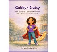 Gabby the Gutsy: Book Two of The Courageous Kids Series: 2