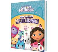 Gabby's Dollhouse: Mein großes Geschichtenbuch: 7 magische Abenteuer mit Gabby und ihren Katzenfreunden