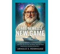 GABE NEWELL’S NEW GAME: Why the secretive Valve founder is betting on oceans, neurons, and the next frontier of human experience