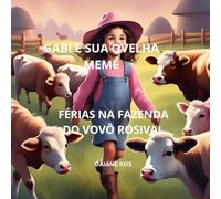 GABI E SUA OVELHA MEMÉ: FÉRIAS NA FAZENDA DO VOVÔ ROSIVAL