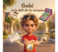 Gabi et le défi de la semaine : l'éducation financière pour les enfants (Les aventures de Gabi)