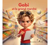 Gabi et le grand marché : l'éducation financière pour les enfants (Les aventures de Gabi)