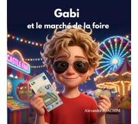 Gabi et le marché de la foire: l'éducation financière pour les enfants (Les aventures de Gabi)