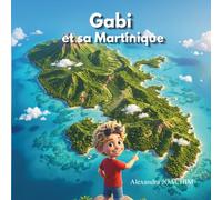 Gabi et sa Martinique: Les émotions et le quotidien - Tome bonus (Les aventures de Gabi)