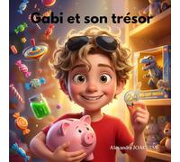 Gabi et son trésor: L'éducation financière pour les enfants (Les aventures de Gabi)