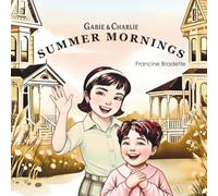 Gabie & Charlie Summer Mornings: A Rhyming Children's Picture Book about two sisters and their lovable dog.