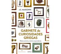 Gabinete de curiosidades griegas: Relatos extraños y hechos sorprendentes (Tiempo de Historia)