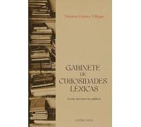 Gabinete de curiosidades léxicas: Donde duermen las palabras: 1 (ENSAYISTICA)