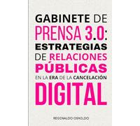 Gabinete de prensa 3.0: estrategias de relaciones públicas en la era de la cancelación digital