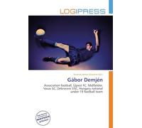 Gábor Demjén: Association football, Újpest FC, Midfielder, Vasas SC, Debreceni VSC, Hungary national under-19 football team